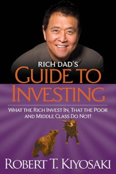 rich dad s guide to investing-robert t. kiyosaki-9781612680200