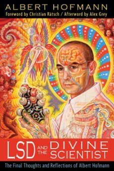 lsd and the divine scientist (ebook)-albert hofmann-9781620551400