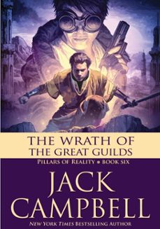 the wrath of the great guilds (ebook)-jack campbell-9781625671400