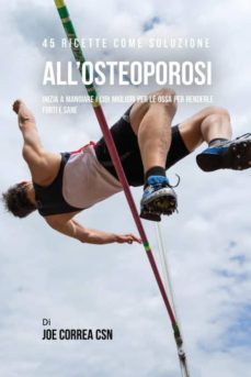45 ricette come soluzione allosteoporosi-9781635313000