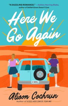 here we go again (ebook)-alison cochrun-9781668021200