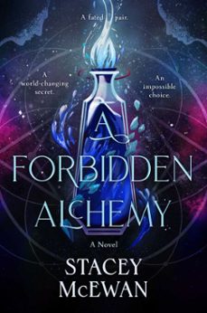 a forbidden alchemy (ebook)-stacey mcewan-9781668076200