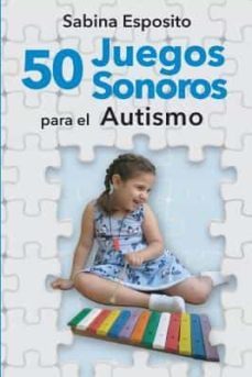 50 juegos sonoros para el autismo-sabina esposito-9781727702200