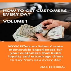 how to win customers every day _ volume 1 (ebook)-max editorial-9781779714800
