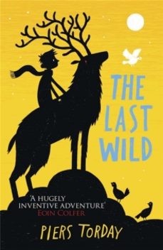 the last wild trilogy: the last wild-piers torday-9781780878300
