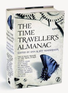 the time traveller s almanac: the ultimate treasury of time trave l fiction brought to you from the future-jeff vandermeer-9781781853900