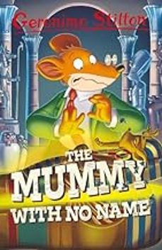 geronimo stilton: the mummy with no name : 4-geronimo stilton-9781782268000