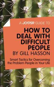 a joosr guide to... how to deal with difficult people by gill hasson (ebook)-9781785671500