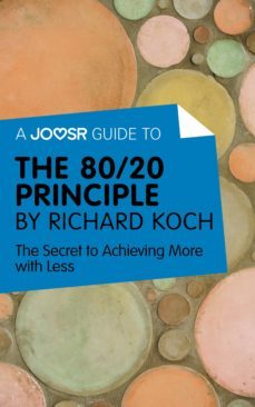 a joosr guide to the 80/20 principle by richard koch (ebook)-richard koch-9781785672200