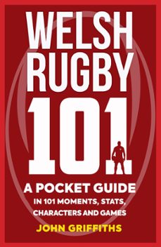 welsh rugby 101 (ebook)-john griffiths-9781788851800