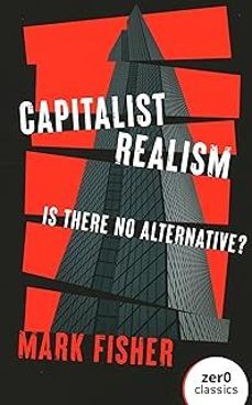 capitalist realism (new edition): is there no alternative?-marc fisher-9781803414300