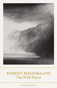 the wild places-robert macfarlane-9781803510200