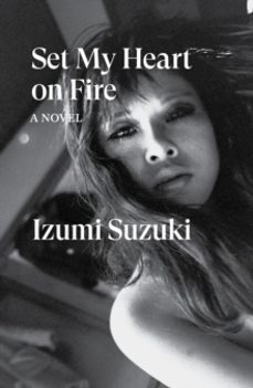 set my heart on fire-izumi suzuki-9781804293300
