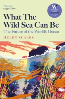 what the wild sea can be-helen scales-9781804710500