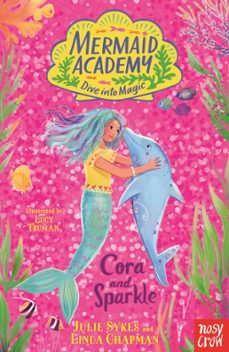 mermaid academy: cora and sparkle (ebook)-julie sykes-linda chapman-9781805130000