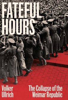 fateful hours (ebook)-volker ullrich-9781805332800