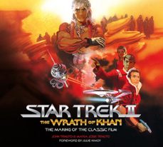 star trek ii: the wrath of khan - the making of the classic film (ebook)-9781835411100