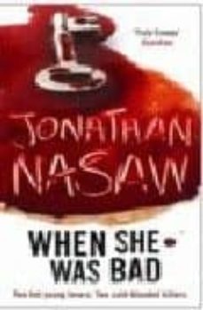 when she was bad-jonathan nasaw-9781847390400