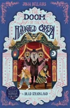 the doom of the haunted opera - the house with a clock in its walls 6-9781848128200