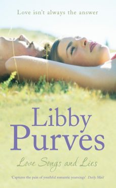 love songs and lies (ebook)-libby purves-9781848947900