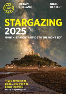 philip's stargazing 2025 month-by-month guide to the night sky britain &amp; ireland (ebook)-nigel henbest-9781849076500