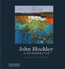 john blockley a retrospective (ebook)-ann blockley-9781849945400