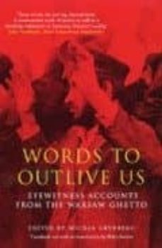 words to outlive us: eyewitness accounts from the warsaw ghetto-michal grynberg-9781862076600