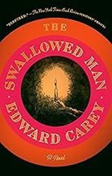 the swallowed man-edward carey-9781910477700