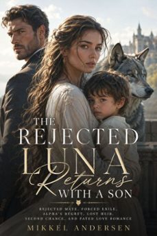 the rejected luna returns with a son-mikkel andersen-9781997373100