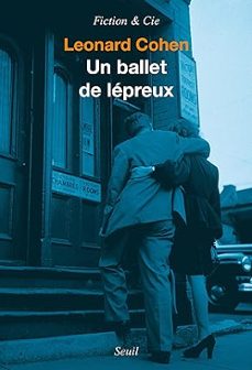un ballet de lepreux-leonard cohen-9782021532500
