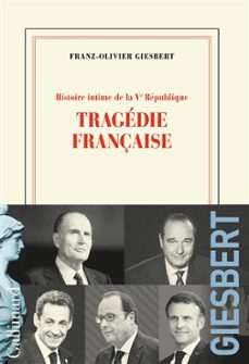 histoire intime de la ve republique. volume 3, tragedie française-9782072969300