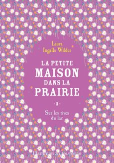 la petite maison dans la prairie (tome 3) - sur les rives du lac (ebook)-laura ingalls wilder-9782080412300