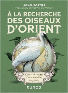 a la recherche des oiseaux d'orient (ebook)-lionel portier-9782100898800