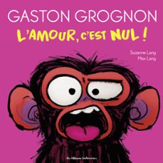 gaston grognon en bd - l'amour, c'est nul ! (ebook)-suzanne lang-9782203285200