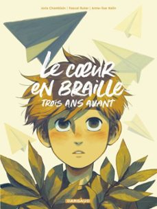 le coeur en braille, trois ans avant (ebook)-joris chamblain-9782205207200
