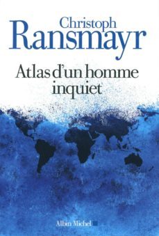 atlas d un homme inquiet (prix jean monnet de litterature europeene)-christoph ransmayr-9782226317100
