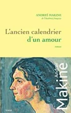 l ancien calendrier d un amour-andrei makine-9782246832300