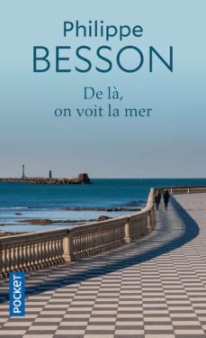 de la, on voit la mer-philippe besson-9782266317900