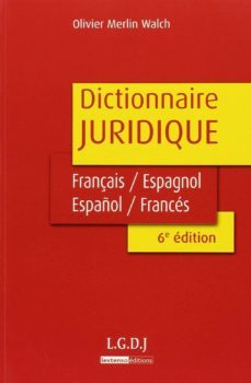 dictionnaire juridique: français-espagnol, espagnol-français-olivier merlin walch-9782275037400