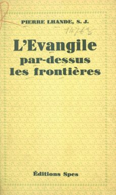 l'evangile par-dessus les frontières (ebook)-pierre lhande-9782307538400
