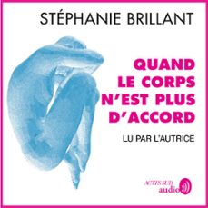 quand le corps n'est plus d'accord (audiolibro)-stephanie brillant-9782330207700