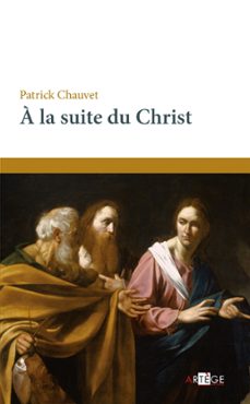 a la suite du christ (ebook)-patrick chauvet-9782360407200