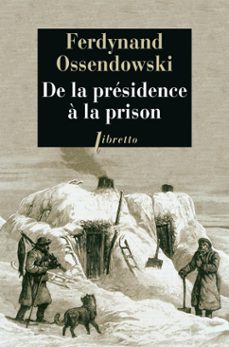 de la presidence a la prison (ebook)-ferdynand ossendowski-9782369141600