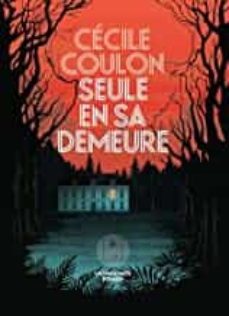 seule en sa demeure-cecile coulon-9782378802400