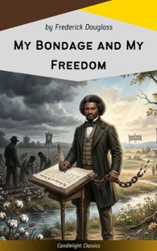 my bondage and my freedom (ebook)-frederick douglass-9782379269400