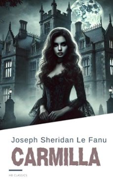 carmilla: the original vampire story that inspired a genre (ebook)-joseph sheridan le fanu-hb classics-9782384232000