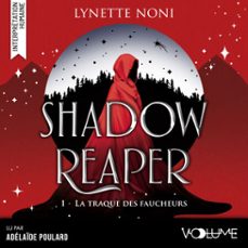 shadow reaper (tome 1)  la traque des faucheurs (audiolibro)-lynette noni-9782384497300