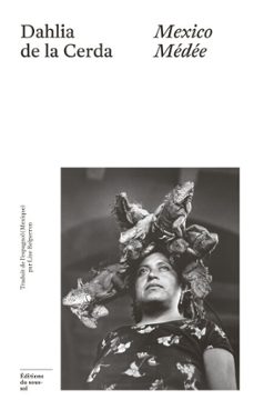 mexico medee (ebook)-dahlia de la cerda-9782386630200
