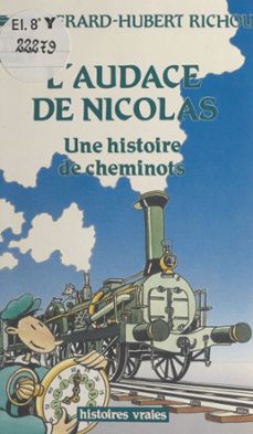 l'audace de nicolas : une histoire de cheminots (ebook)-gerard hubert richou-9782402125000
