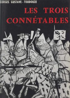 les trois connetables (ebook)-georges gustave-toudouze-9782402181600